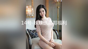 美容美体会馆摄像头破解真实偸拍，离异老板娘住在店里与新交的男友天天造爱，饭可以不吃炮一定得打