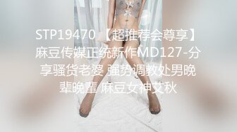 超大G奶妹子性感吊带情趣装，掏出大奶子揉捏晃动舔奶头，翘起大屁股扭动自摸肥逼，翘起双腿掰穴特写诱人