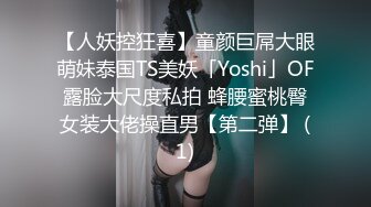 （管理員不是重發的）小女友情趣裙的誘惑她舌頭好淫蕩