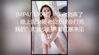 【按摩推油私密】中午场，良家少妇来找刺激，专业手法按摩骚穴，水汪汪乱扭高潮一阵阵